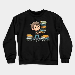 Books Are A Uniquely Portable Magic Crewneck Sweatshirt